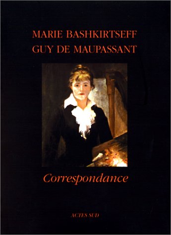 Correspondance avec Marie Bashkirtseff (Paperback)
