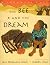 The Bee and the Dream: A Ja...