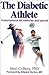 The Diabetic Athlete by Sheri Colberg