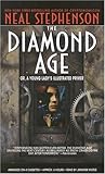The Diamond Age by Neal Stephenson