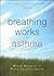 Breathing Works for Asthma