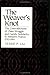 The Weaver's Knot: The Contradictions of Class Struggle and Family Solidarity in Western France, 1750-1914