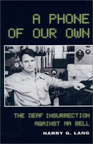 A Phone of Our Own: The Deaf Insurrection Against Ma Bell (Hardcover)