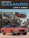 Standard Catalog of Camaro 1967 to 2002 Standard Catalog of Camaro 1967 to 2002