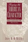 Forging The American Character Volume I: Readings in United States History to 1877 Forging The American Character Volume I: Readings in United States History to 1877