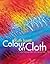 Color On Cloth: Create Stunning Effects With Dye On Fabric