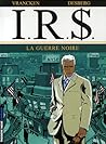 La guerre noire (I.R.$, #8)