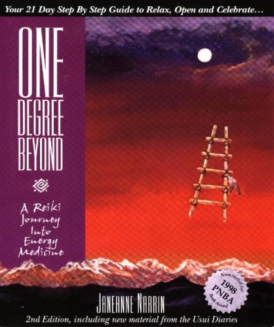One Degree Beyond: A Reiki Journey into Energy Medicine Including New Material from the Usui Diaries (Paperback)