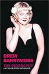 Drew Barrymore: The Biography