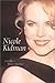 Nicole Kidman: The Biography