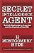Secret Intelligence Agent: British Espionage in America and the Creation of the OSS