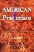 The American Praetorians by Dennis C. Purdy