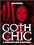 Goth Chic by Gavin Baddeley Goth Chic by Gavin Baddeley