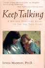 Keep Talking: A Mother-Daughter Guide to the Pre-Teen Years Keep Talking: A Mother-Daughter Guide to the Pre-Teen Years