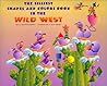 The silliest shapes and colors book in the Wild West : featuring the Buffalo Bug Band with Vincent Van Glow, Shelly, Slavador, and Dolly The silliest shapes and colors book in the Wild West : featuring the Buffalo Bug Band with Vincent Van Glow, Shelly, Slavador, and Dolly