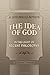 The Idea of God in the Light of Recent Philosophy by Andrew Seth Pringle-Pattison