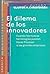 El dilema de los innovadores