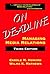 On Deadline: Managing Media Relations, Third Edition