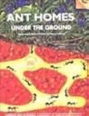 Ant Homes Under the Ground, Teacher's Guide