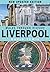 Walks Through History: Liverpool