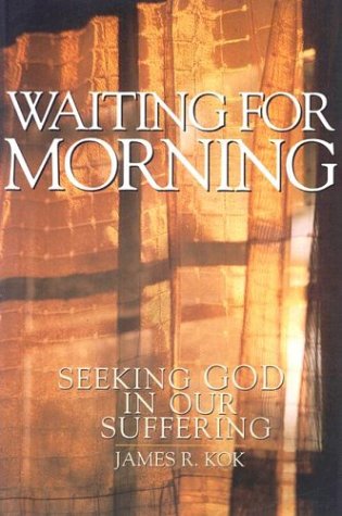Waiting for Morning: Seeking God in Our Suffering (Paperback)