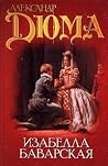 Изабелла Баварская [Izabella Bavarskaya]