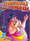 El Fantasma De La Operada/ the Operator Phantom (Spanish Edition)