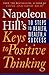 Napoleon Hill's Keys to Positive Thinking: 10 Steps to Health, Wealth, and Success