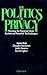 The Politics of Privacy: Planning for Personal Data Systems as Powerful Technologies