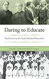Daring to Educate: The Legacy of the Early Spelman College Presidents