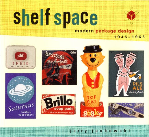 Shelf Space: Modern Package Design 1945-1965 (Paperback)