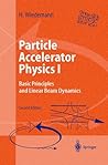 Particle Accelerator Physics: Part I: Basic Principles and Linear Beam Dynamics / Part II: Nonlinear and Higher-Order Beam Dynamics (Advanced Texts in Physics)