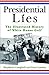 Presidential Lies: The Illu...