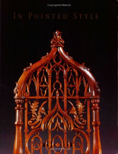 In Pointed Style: The Gothic Revival in America, 1800-1860 (Paperback)