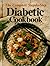 The Complete Step-By-Step Diabetic Cookbook
