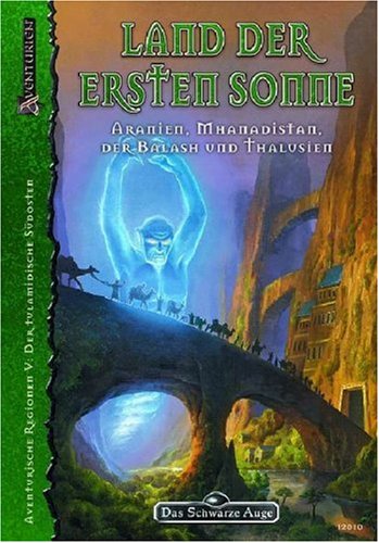 Land der Ersten Sonne (Das Schwarze Auge - Regionalbände, #5 (DSA 4))
