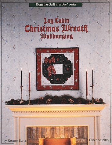 Log Cabin Christmas Wreath Wallhanging (Paperback)