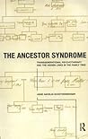 The Ancestor Synd...