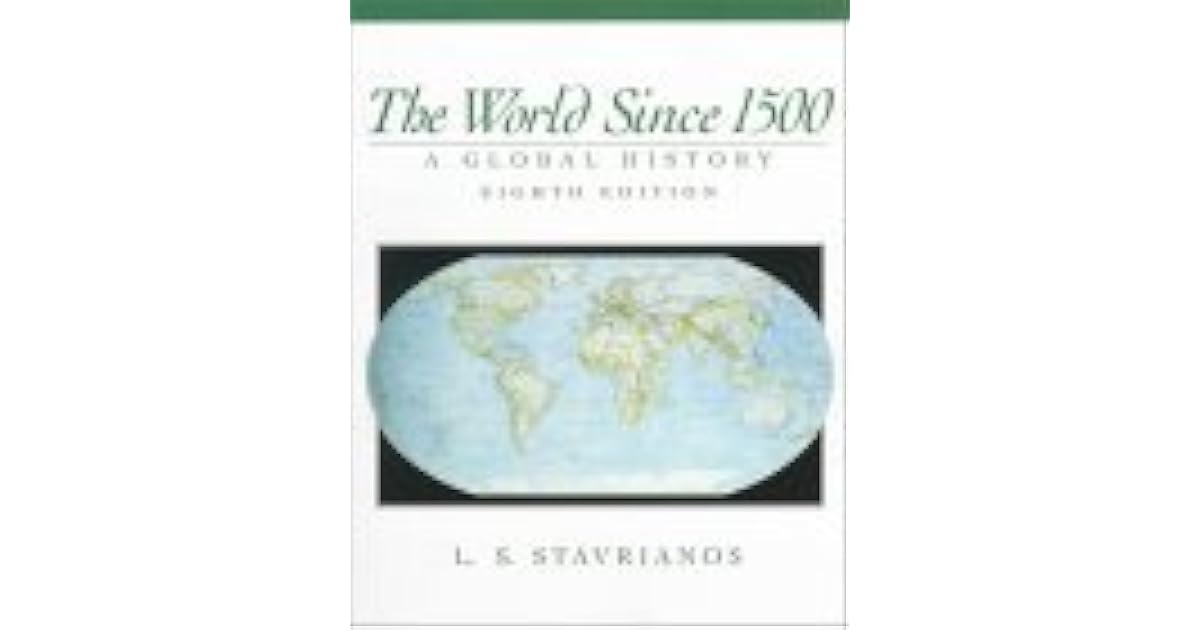 The World Since 1500 A Global History by Leften Stavros Stavrianos