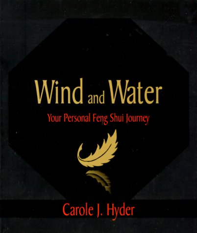 Wind and Water: Your Personal Feng Shui Journey (Paperback)