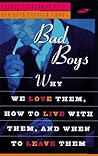 Bad Boys: How We ...