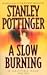 A Slow Burning