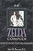 The Zelda Complex: How to A...