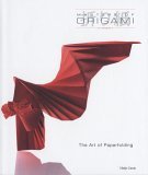 Masters Of Origami: The Art of Paper Folding (Hardcover)