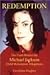 Redemption: The Truth Behind the Michael Jackson Child Molestation Allegations