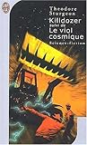 Killdozer - Le viol cosmique Killdozer - Le viol cosmique