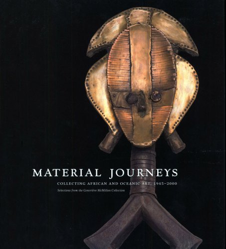 Material Journeys: Collecting African And Oceanic Art, 1945-2000 (Paperback)
