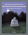 Der weiße Neger Wumbaba: Kleines Handbuch des Verhörens Der weiße Neger Wumbaba: Kleines Handbuch des Verhörens