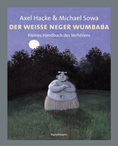 Der weiße Neger Wumbaba: Kleines Handbuch des Verhörens (Hardcover)