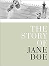 The Story of Jane Doe by Jane Doe